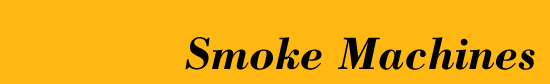 Smoke Machines